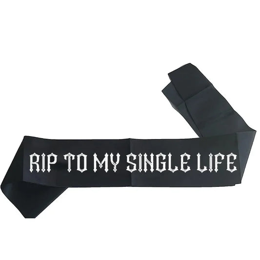 RIP to my Single Life Sash fall Halloween Gothic bachelorette Party